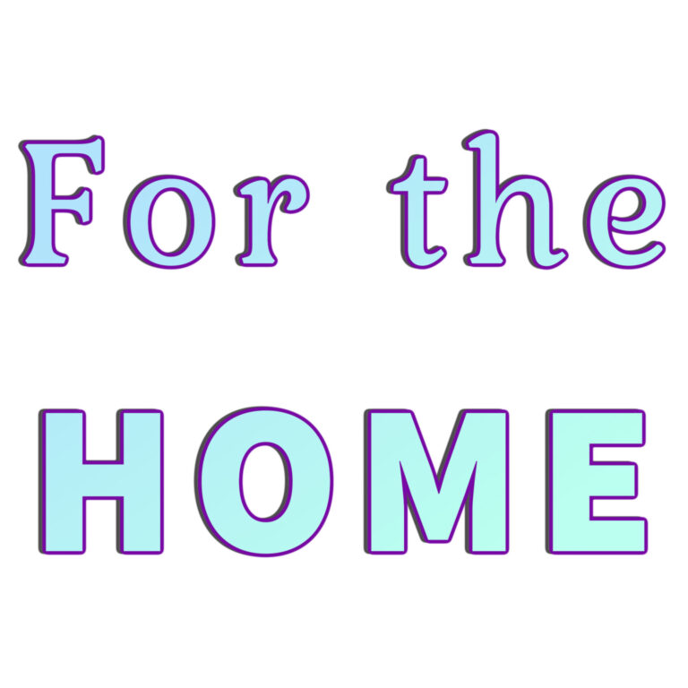 For the Home
