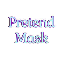 Pretend Masks